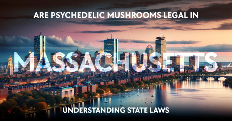 are psychedelic mushrooms legal in massachusetts: understanding state laws