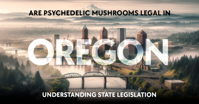 are psychedelic mushrooms legal in oregon: understanding state legislation